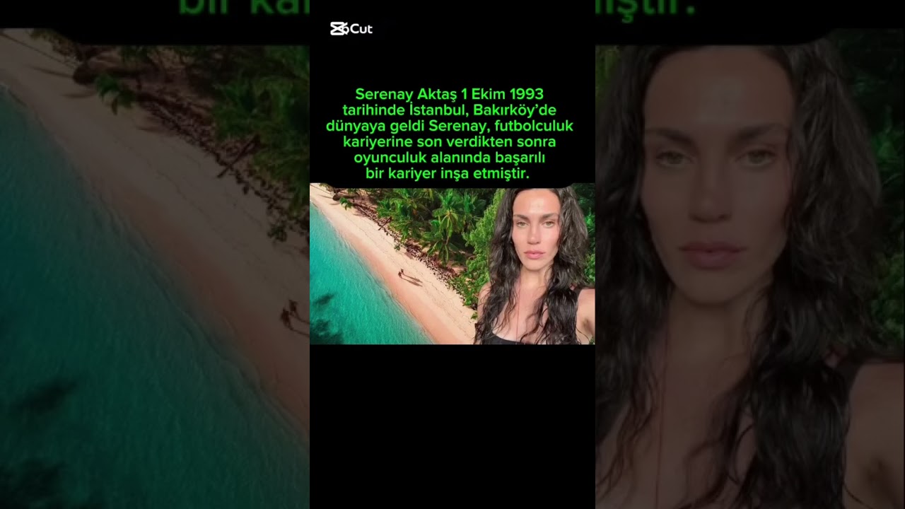 Serenay Aktaş Kimdir? Futbolculuktan Oyunculuğa ve Survivor Macerasına
