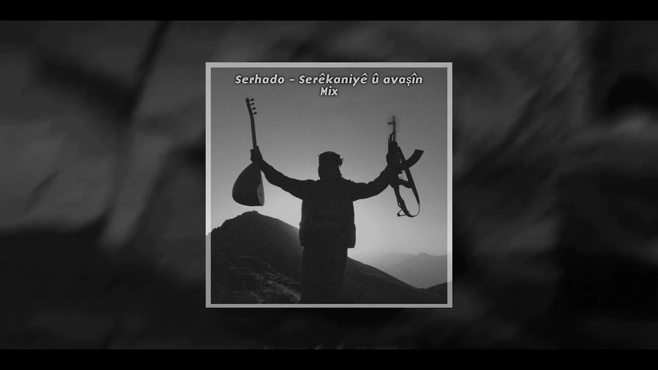 Serhado - Serêkaniyê u avaşîn (Mix) - ft. Zeno Salvador