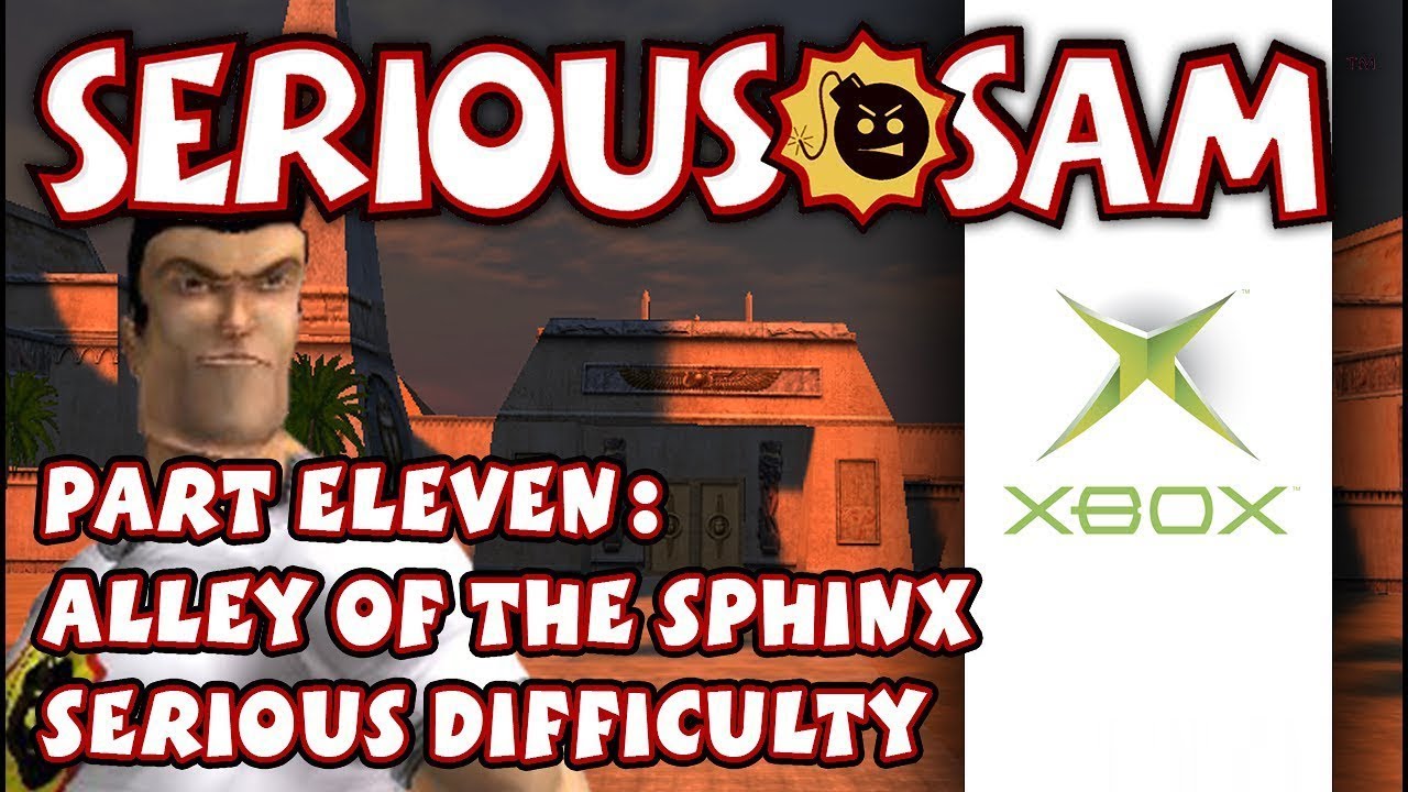 Serious Sam for Xbox: Level 11 - Alley of the Sphinxes (Serious Difficulty)