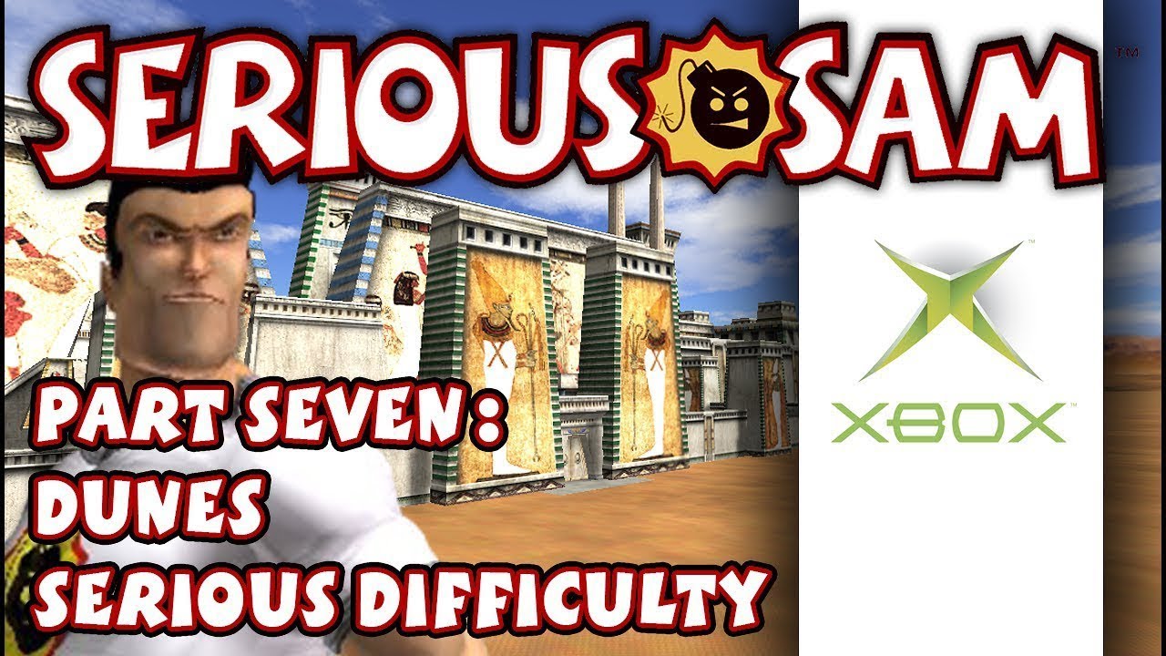 Serious Sam for Xbox: Level 7 - Dunes (Serious Difficulty)