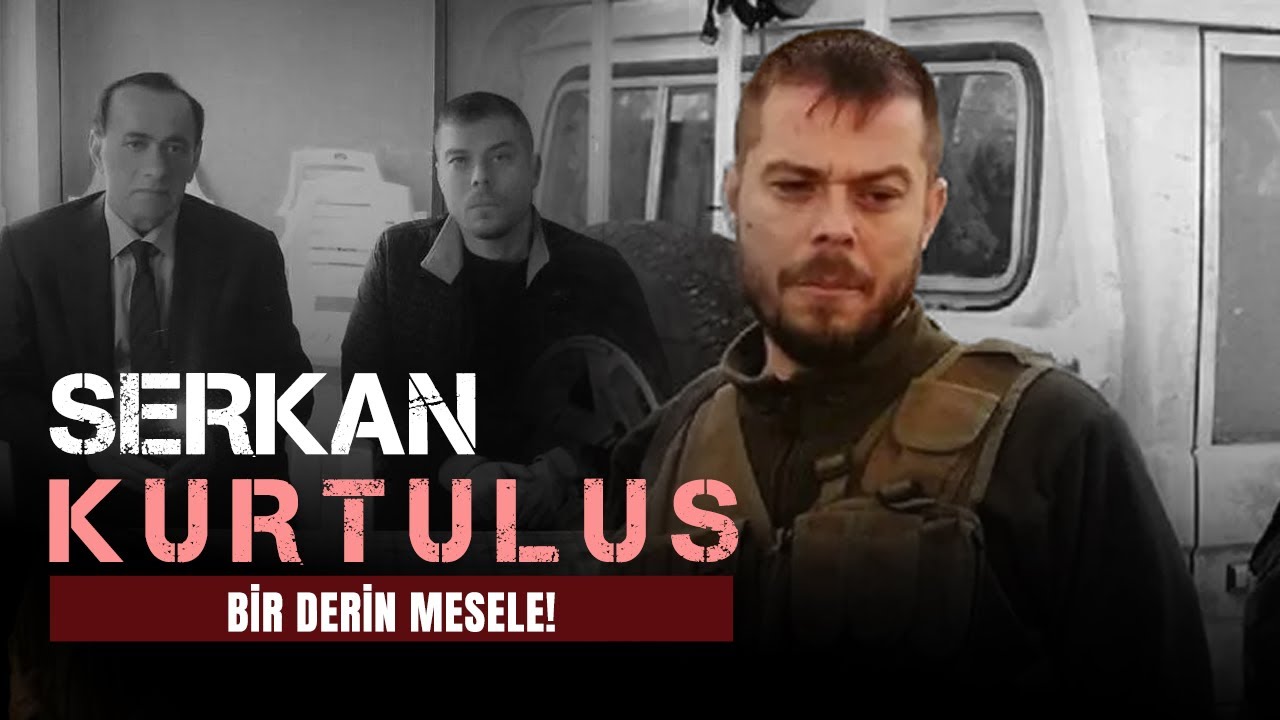 Serkan Kurtuluş: Bir Derin Mesele!