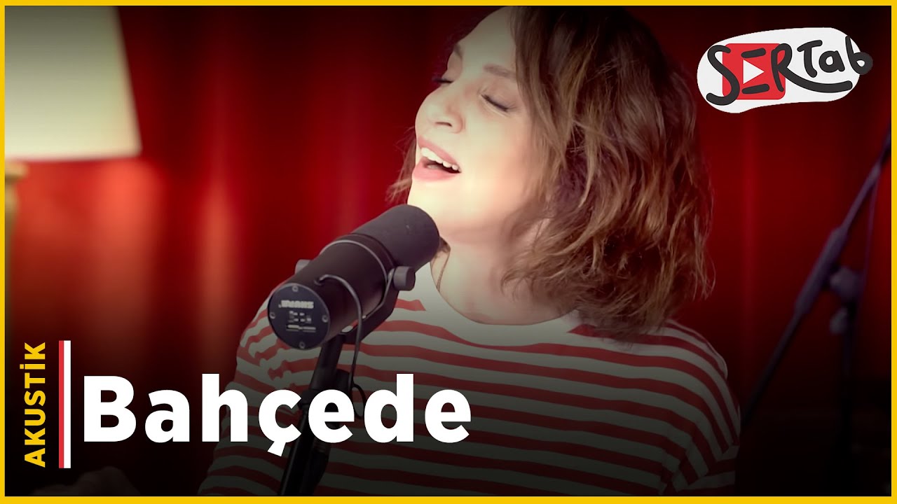 Sertab Erener - Bahcede (Acoustic)