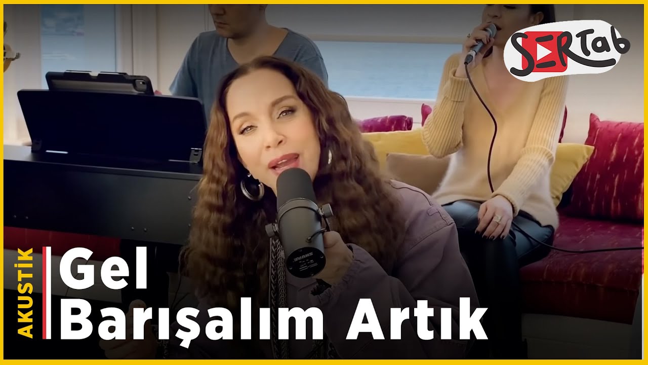Sertab Erener - Gel Barışalım Artık (Akustik)