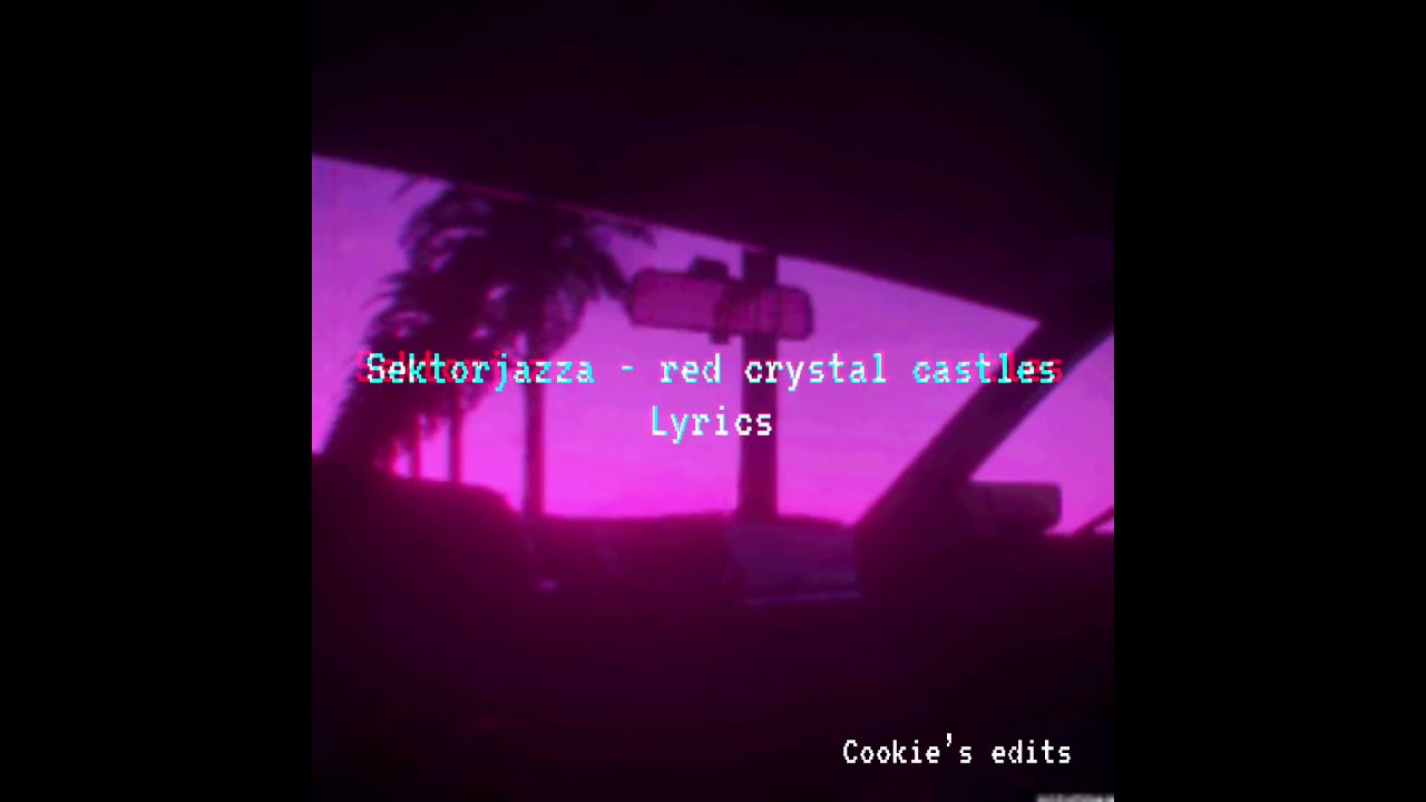 Sertorjazza - red crystal castles|| lyrics