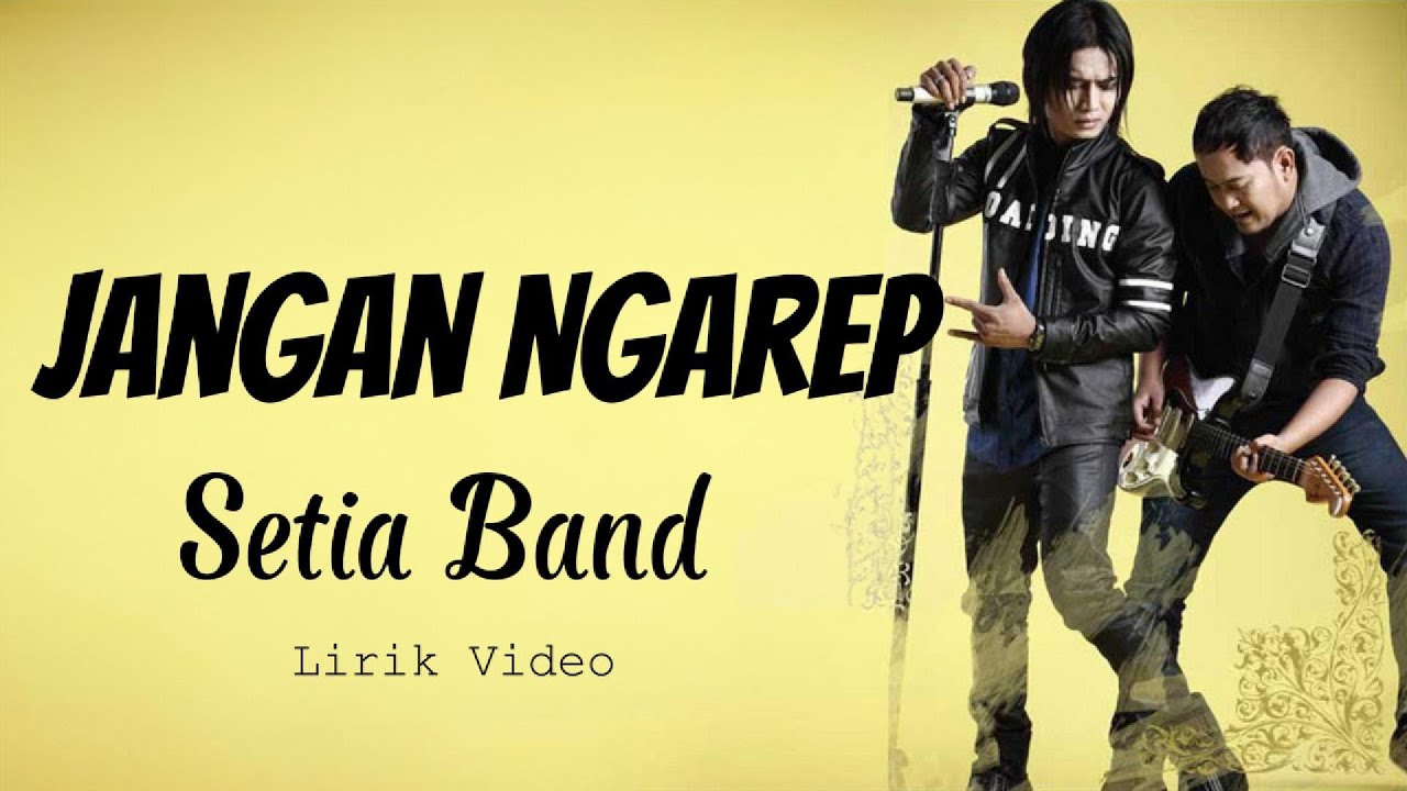 Setia Band - Jangan Ngarep || Lirik Video