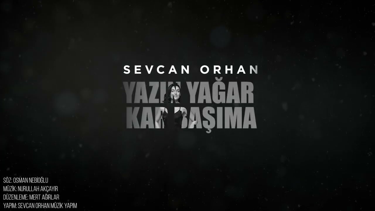 Sevcan Orhan - Yazın Yağar Kar Başıma (Lyric Video)