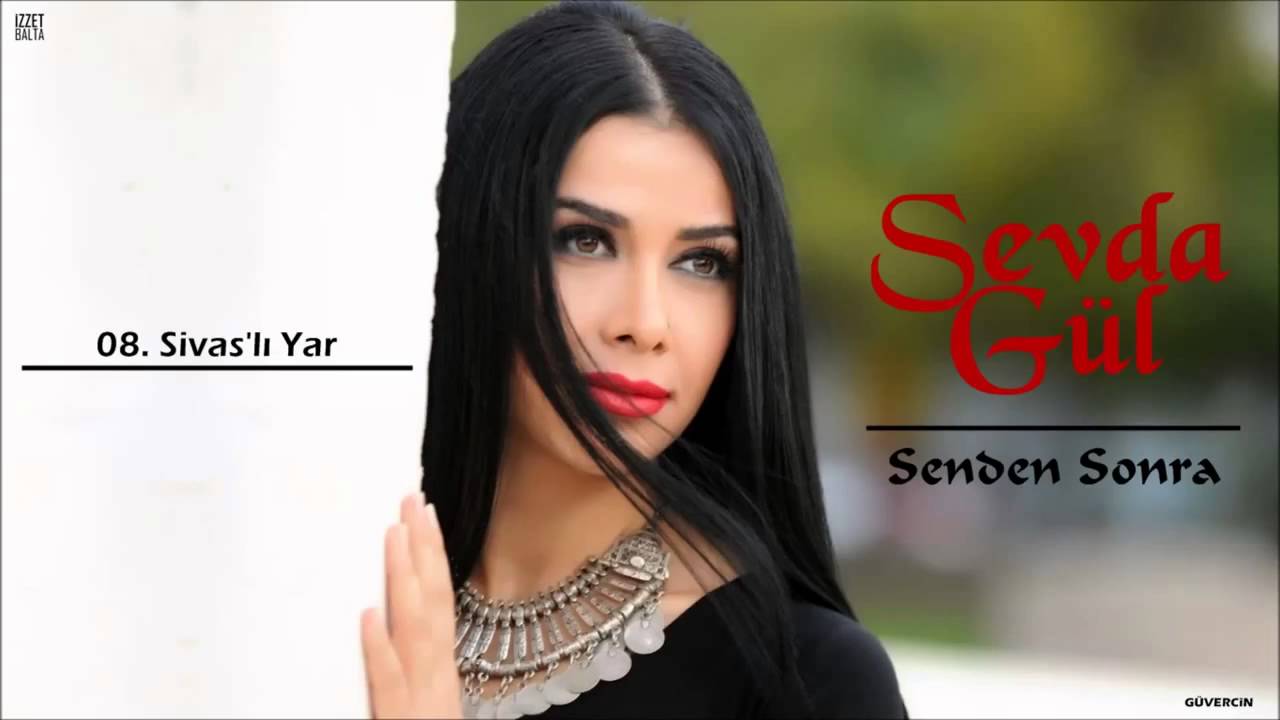 Sevda Gül   Sivaslı Yar