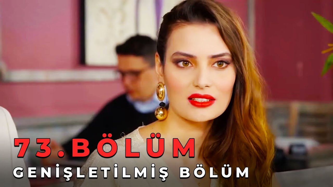 Sevdim Seni Bir Kere 73. Bölüm (Genişletilmiş Bölüm)