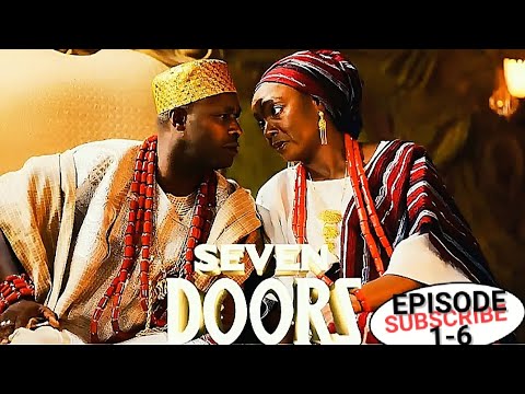 SEVEN DOORS EPISODE 1-6 | Femi Adebayo | Latest yoruba movie | seven doors