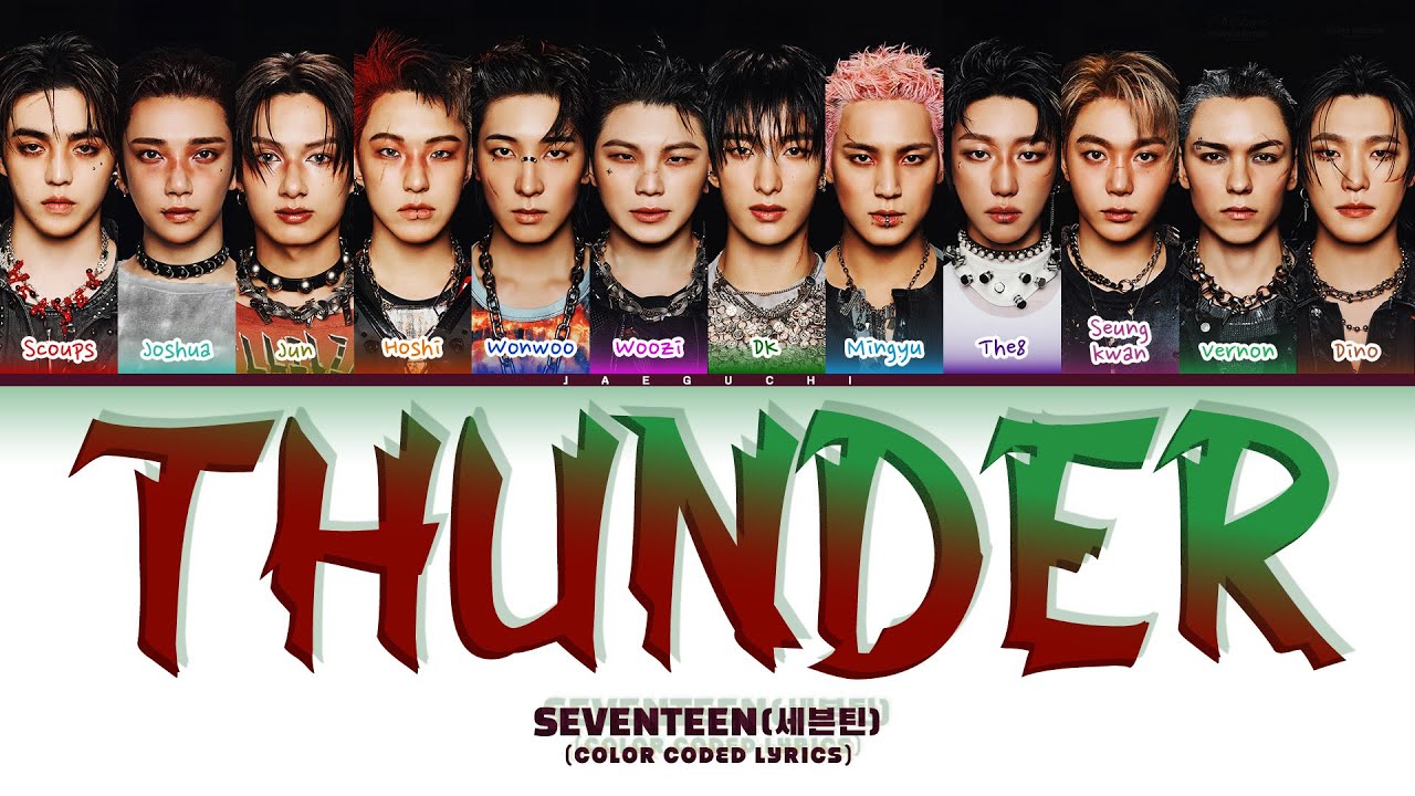 SEVENTEEN (세븐틴)  'Thunder' (Color Coded Lyrics)