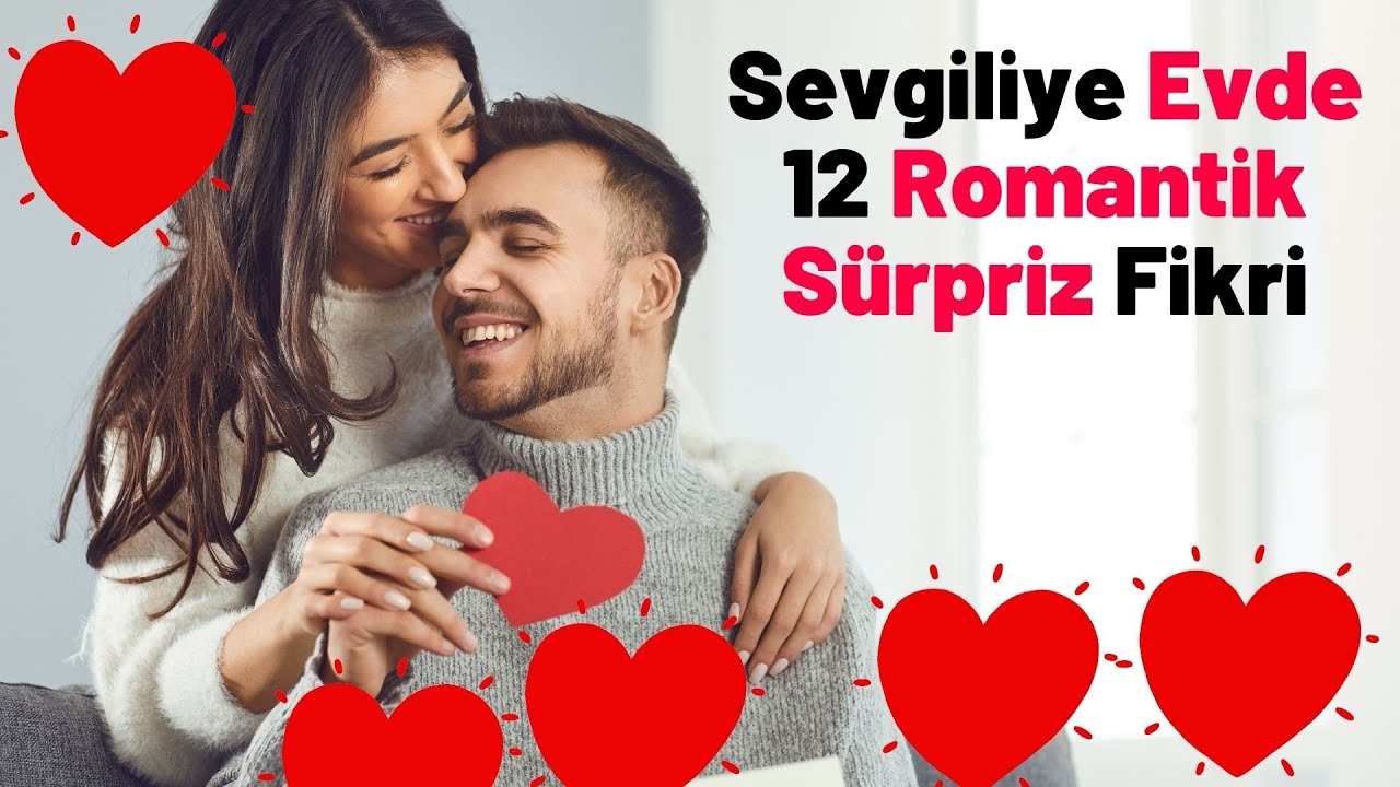 Sevgiliye Evde 12 Romantik Sürpriz Fikri