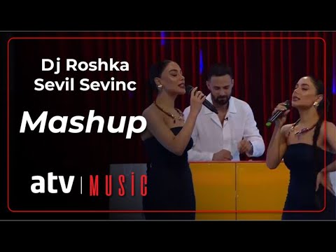 Sevil Sevinc & Dj Roshka - Mashup