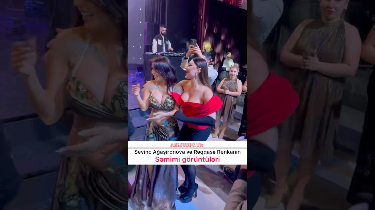 Sevinc Ağaşirinova və rəqqasə Renka