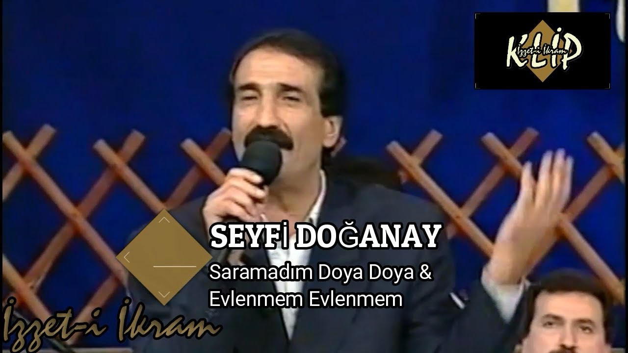 Seyfi Doğanay -  Saramadım Doya Doya & Evlenmem Evlenmem