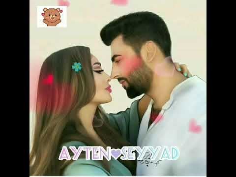 Seyyad❤Ayten adina gozel vidolar💋💋