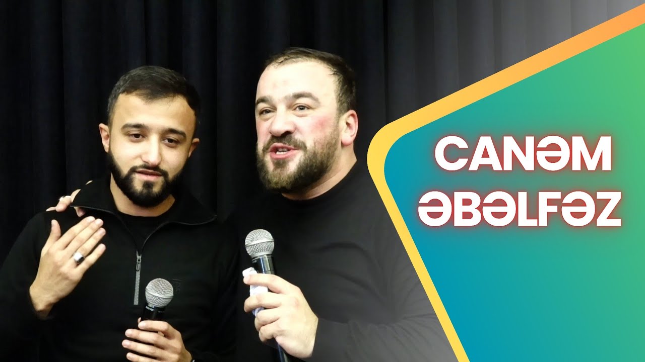 Seyyid Taleh & Ağa Huseyni - Canəm Əbəlfəz