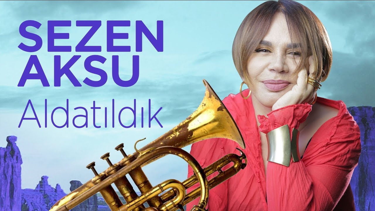 Sezen Aksu - Aldatıldık
