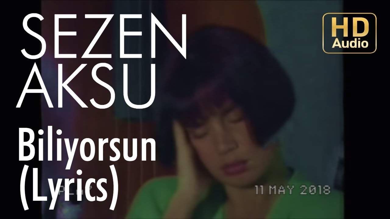 Sezen Aksu - Biliyorsun (Lyrics | Şarkı Sözleri)