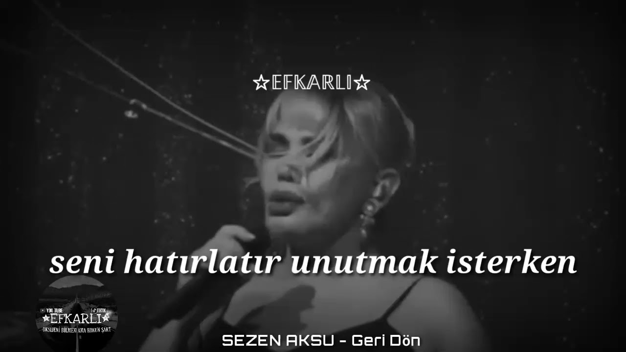SEZEN AKSU - Geri Dön  (whatsapp durumu)