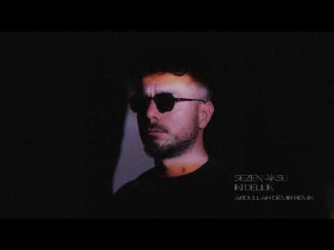 Sezen Aksu - İkili Delilik ( Abdullah Demir Remix ) Afro House