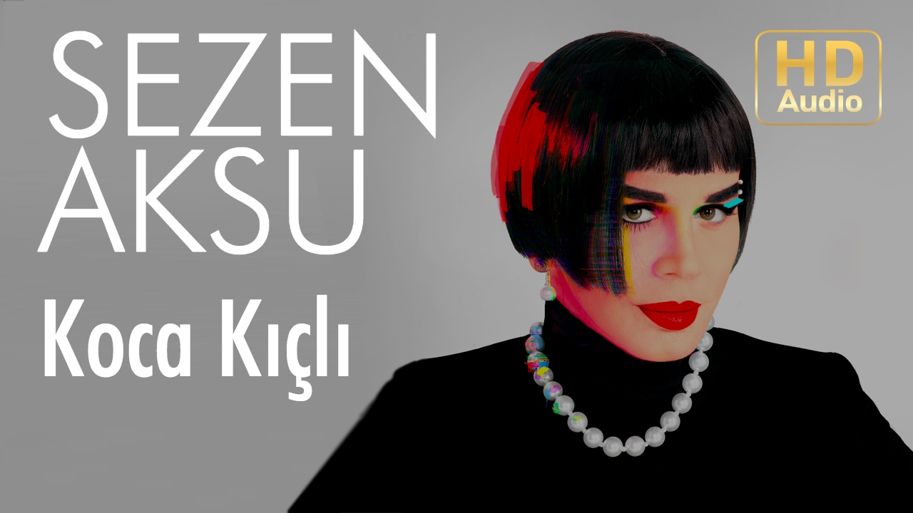 Sezen Aksu - Koca Kıçlı  (Official Audio)