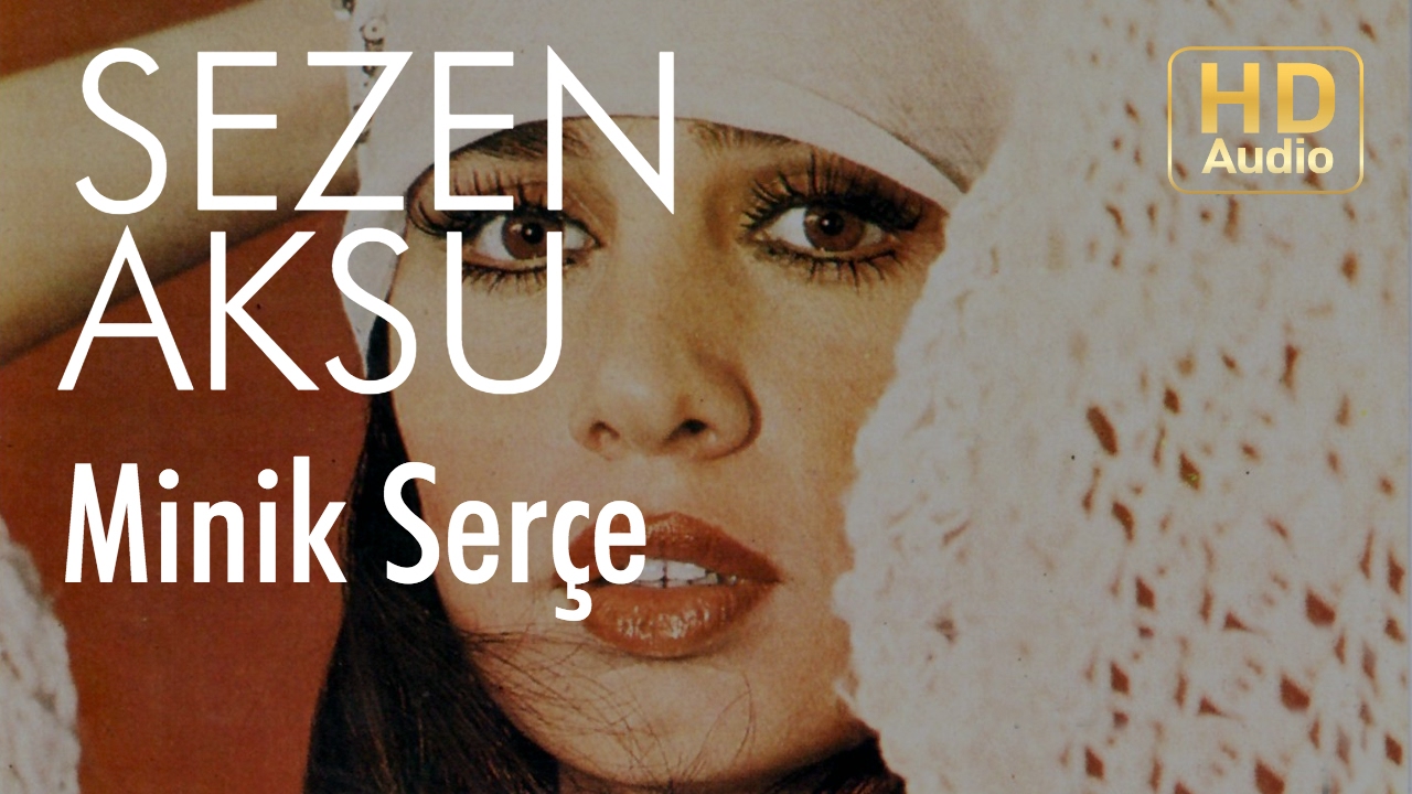 Sezen Aksu - Minik Serçe (Official Audio)