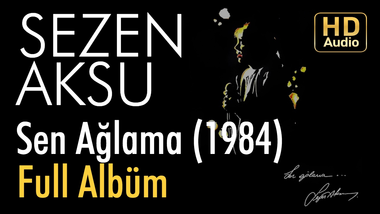 Sezen Aksu - Sen Ağlama 1984 Full Albüm (Official Audio)