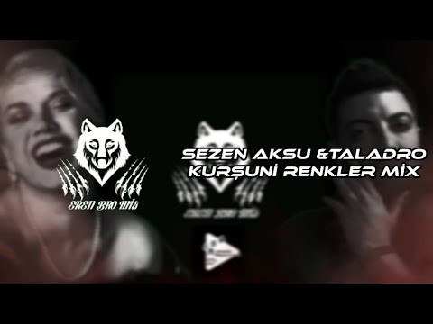 Sezen Aksu & Taladro - Kurşuni Renkler Mix