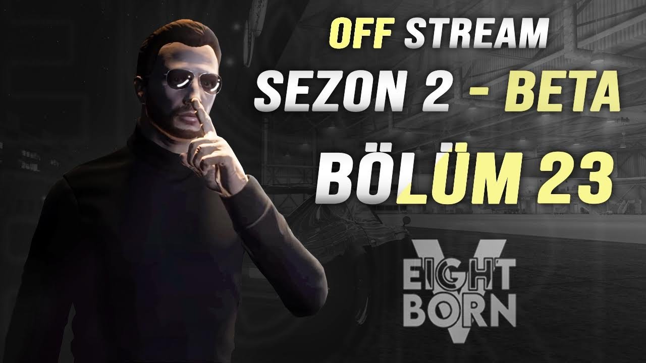 SEZON 2 BETA - SARU BÖLÜM 23 ( OFF STREAM )