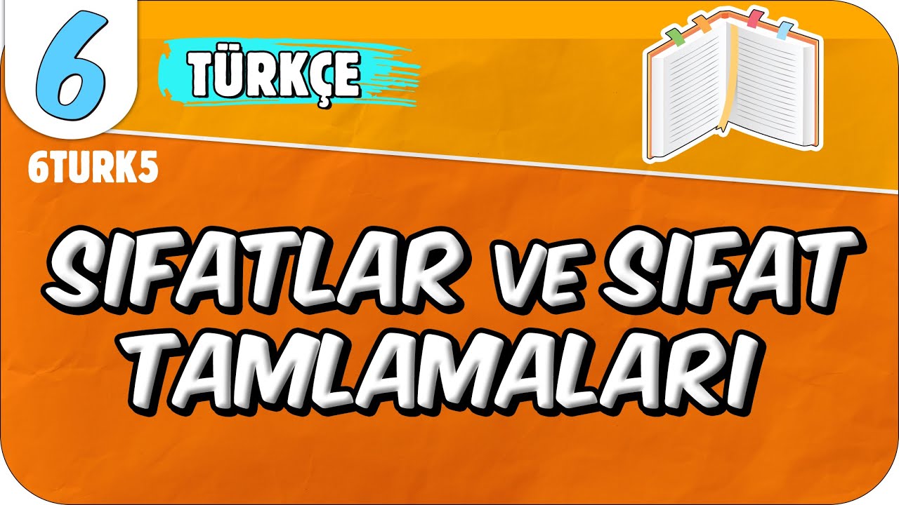 Sıfatlar ve Sıfat Tamlamaları 📙 6TURK5 #2025