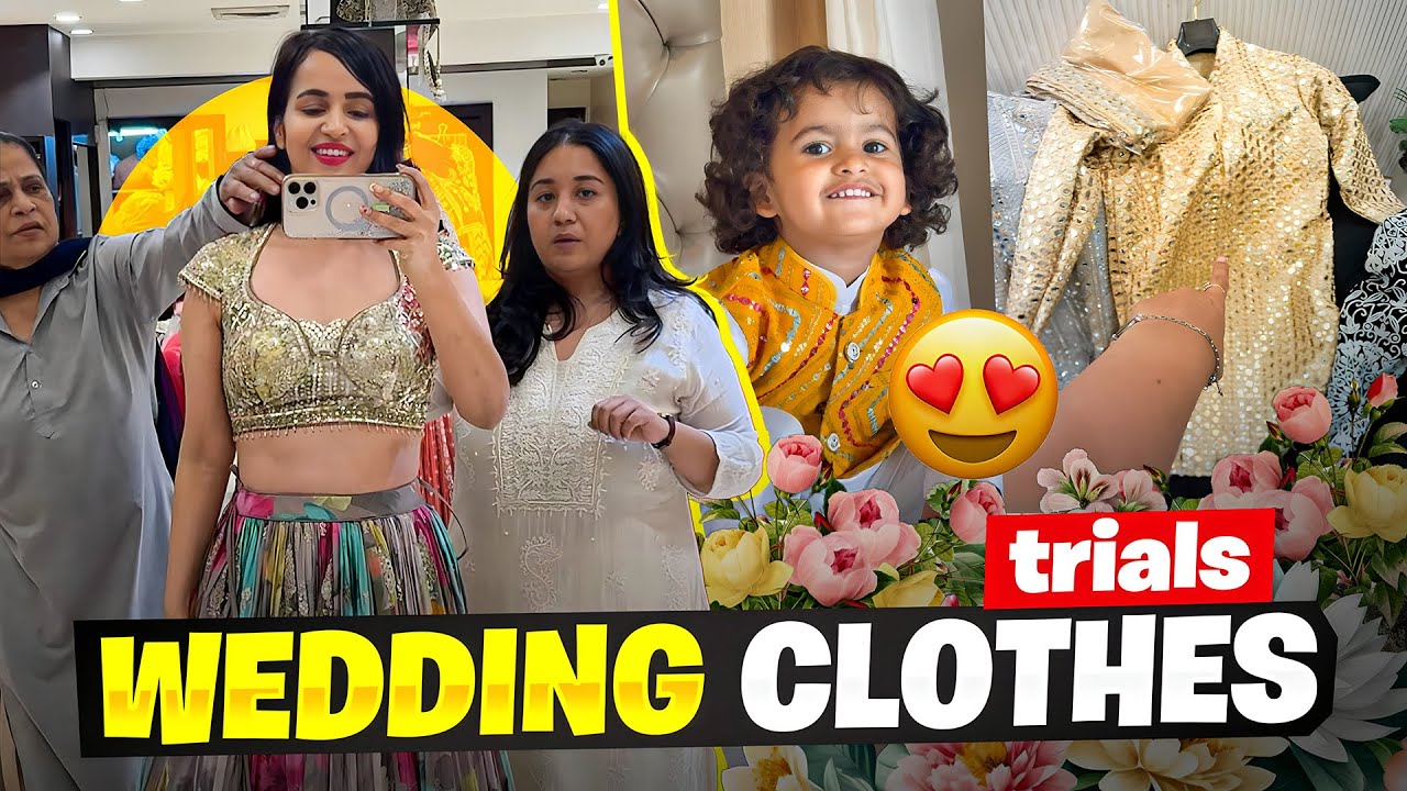 Shaadi ke Clothes ka Trial