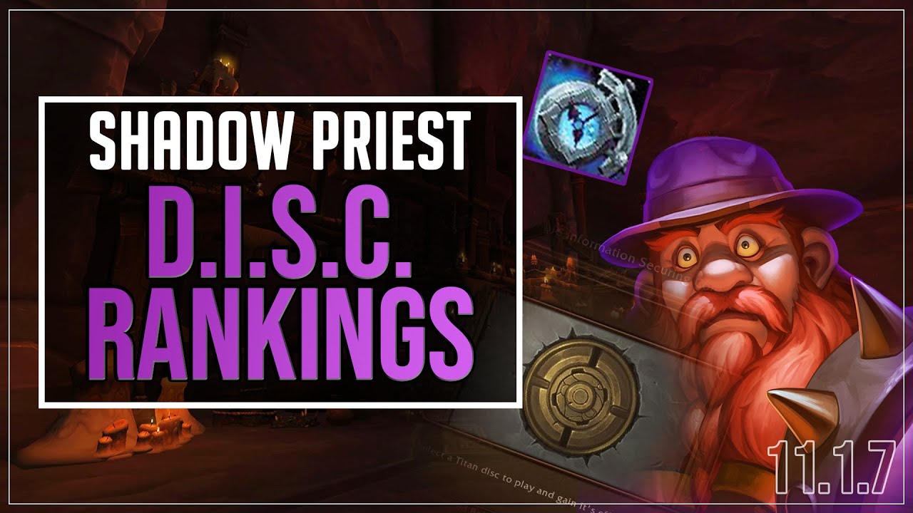 Shadow Priest 11.1.7 Updates - D.I.S.C Belt Power Rankings
