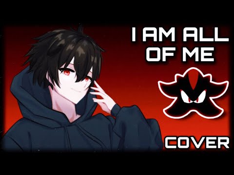 Shadow The Hedgehog - “I… Am All Of Me” | Cover By Mauricio Zuniga