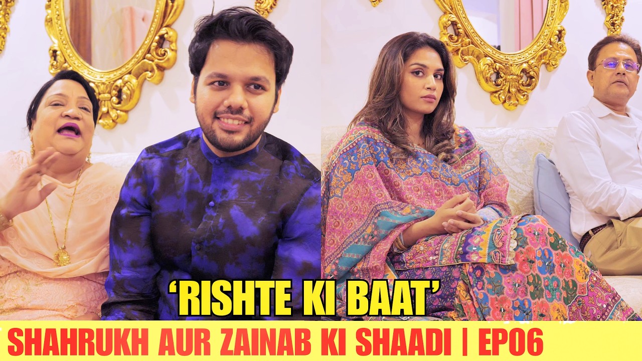 SHAHRUKH AUR ZAINAB KI SHAADI | E06 | FAMILY COMEDY WEB SERIES