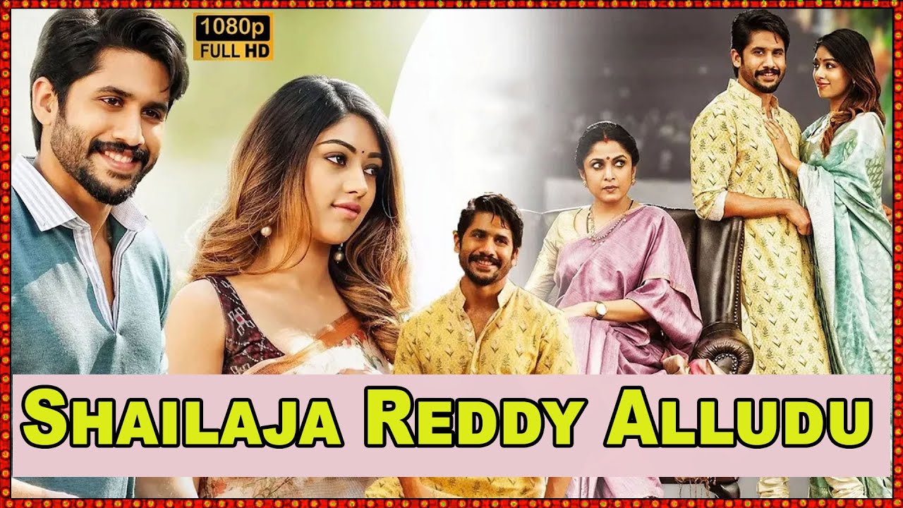 Shailaja Reddy Alludu Movie | Naga Chaitanya, Anu Emmanuel | Telugu Talkies