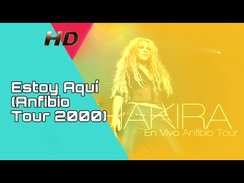Shakira - Estoy Aquí (Anfibio Tour 2000) [Remastered]