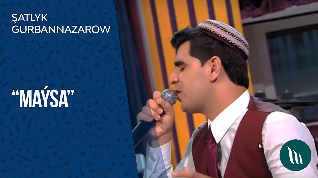 Shatlyk Gurbannazarov - Maysa | 2019