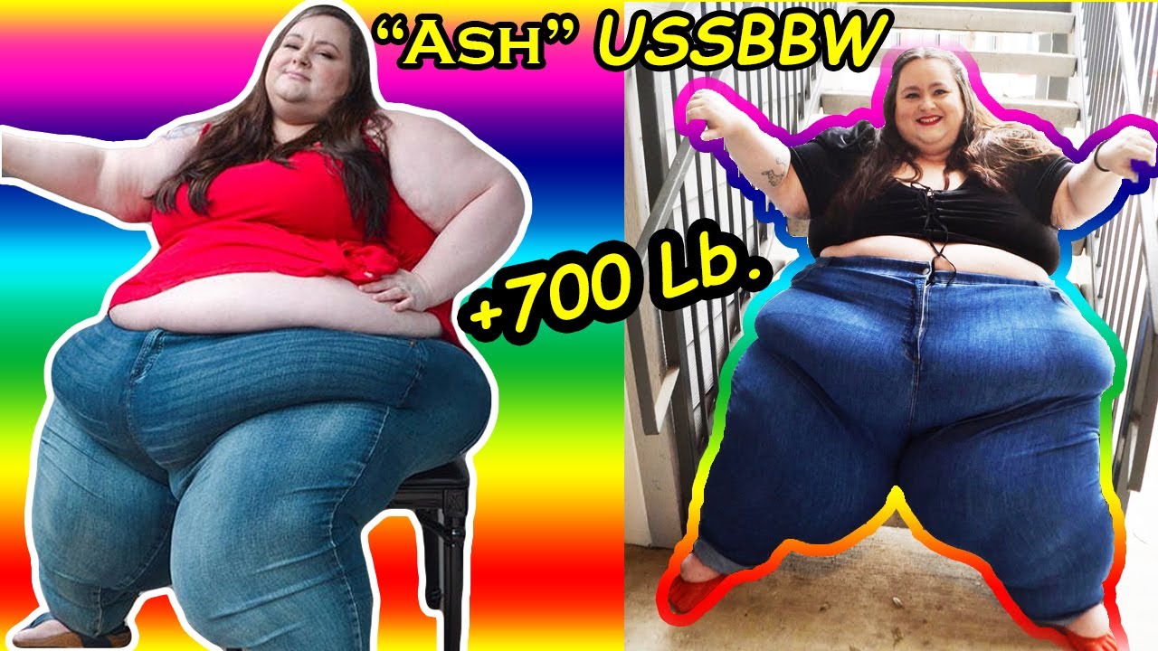 She is “Ash” USSBBW a woman who weighed over 700 pounds – Wiki Bio SSBBW.