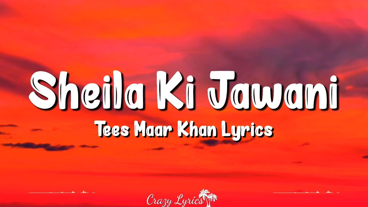 Sheila Ki Jawani (Lyrics) | Tees Maar Khan | Akshay Kumar, Katrina Kaif, Sunidhi Chauhan, Vishal