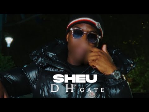 SHEU - DHgate (Clip Officiel)