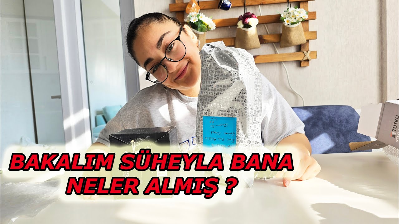 SÜHEYLANIN ALDIĞI YENİ YIL HEDİYELERİNİ AÇIYORUZ