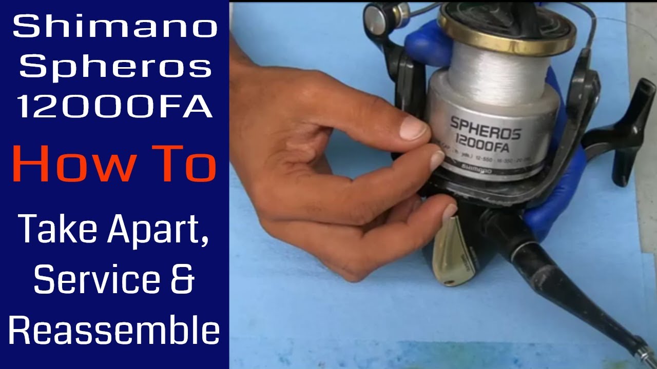 Shimano Spheros 12000FA Fishing Reel - How to take apart, service and reassemble