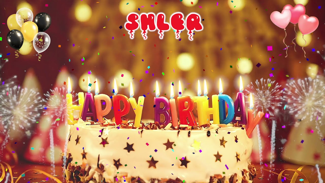 SHLER Birthday Song – Happy Birthday Shler