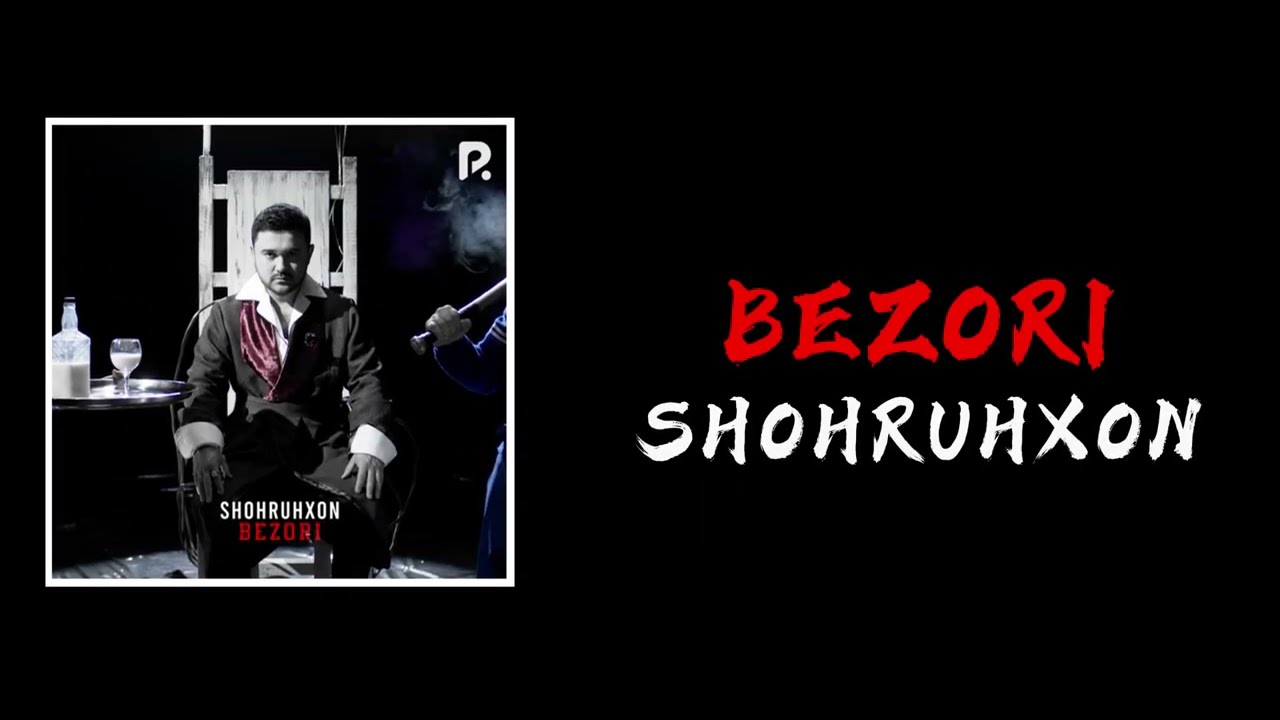 Shohruhxon - Bezori ( Lyrics )
