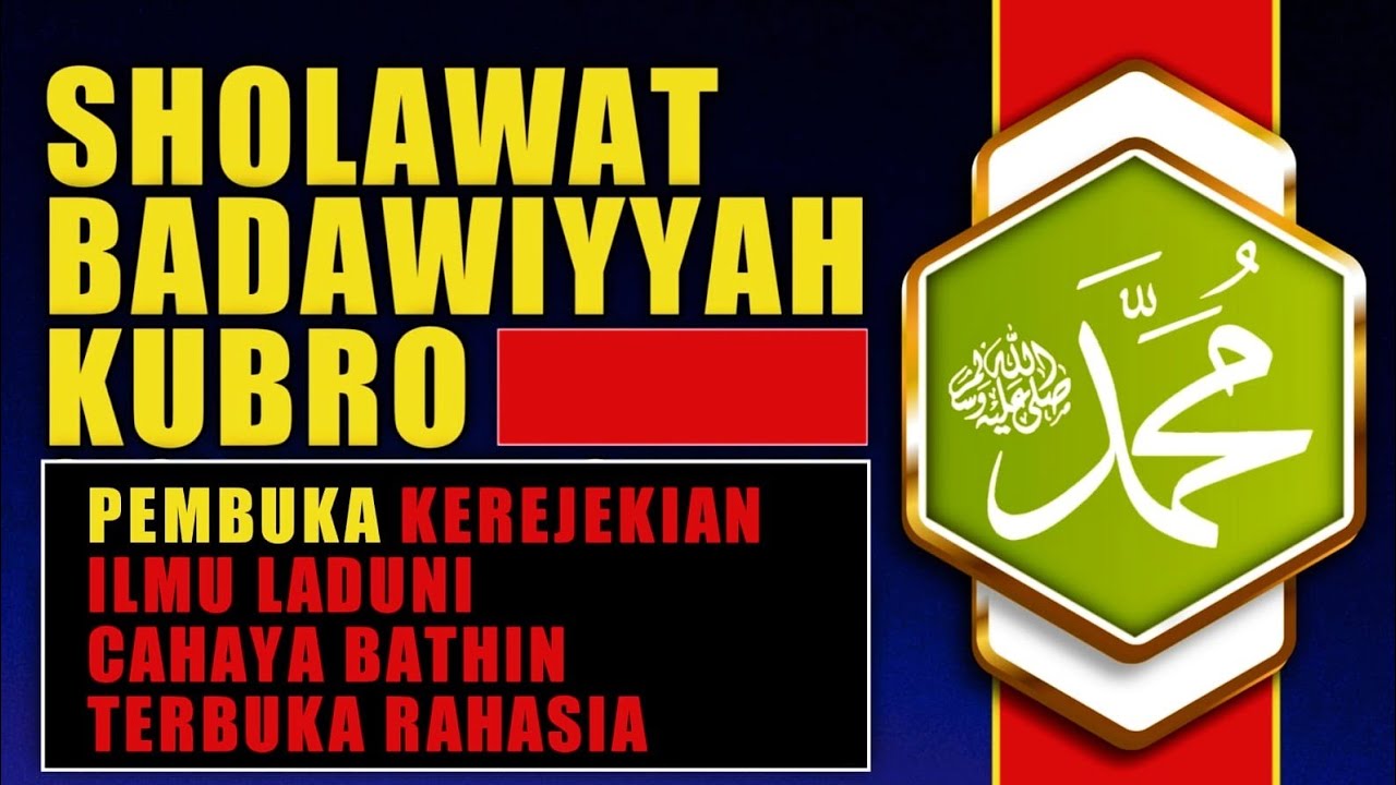 SHOLAWAT BADAWI KUBRO - WARISAN WALI ALLAH SYEKH AHMAD AL BADAWI