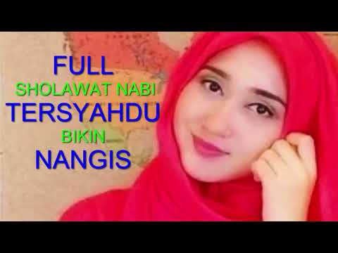 SHOLAWAT NABI TERSYAHDU 2017  _ Bikin Nangis dan Haru