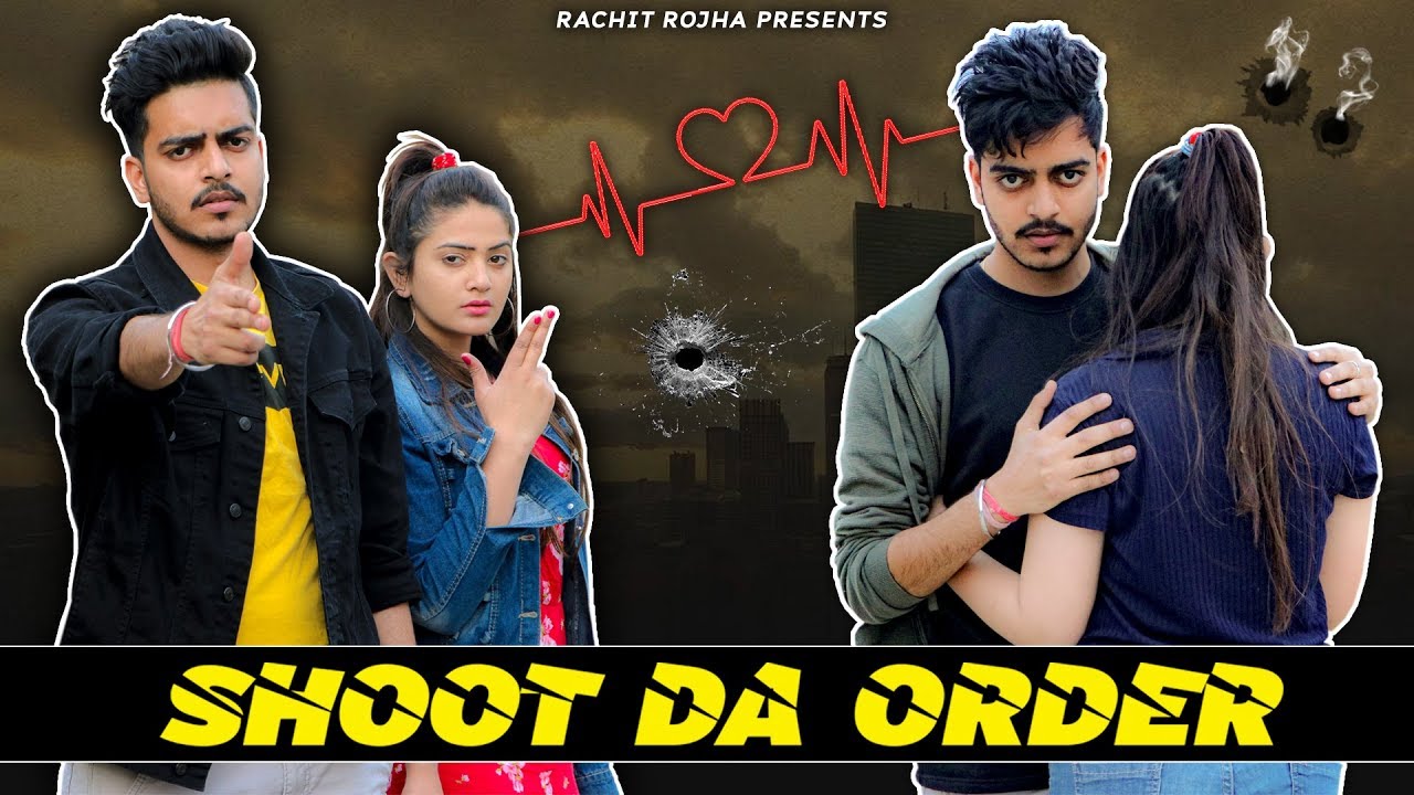 SHOOT DA ORDER || Rachit Rojha