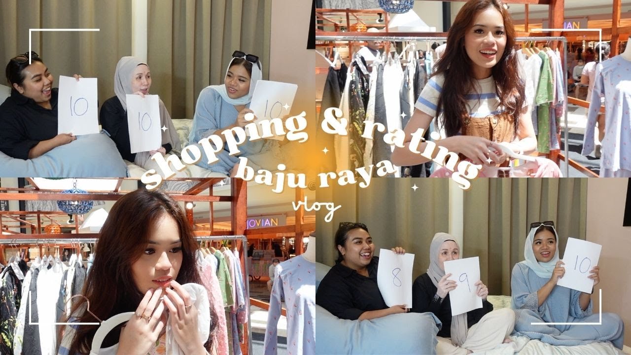 SHOPPING FOR BAJU RAYA & RATING ALL OF THEM!!!