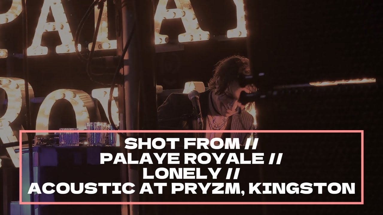 SHOT FROM // PALAYE ROYALE // LONELY // LIVE & ACOUSTIC AT PRYZM, KINGSTON 01/11/2022