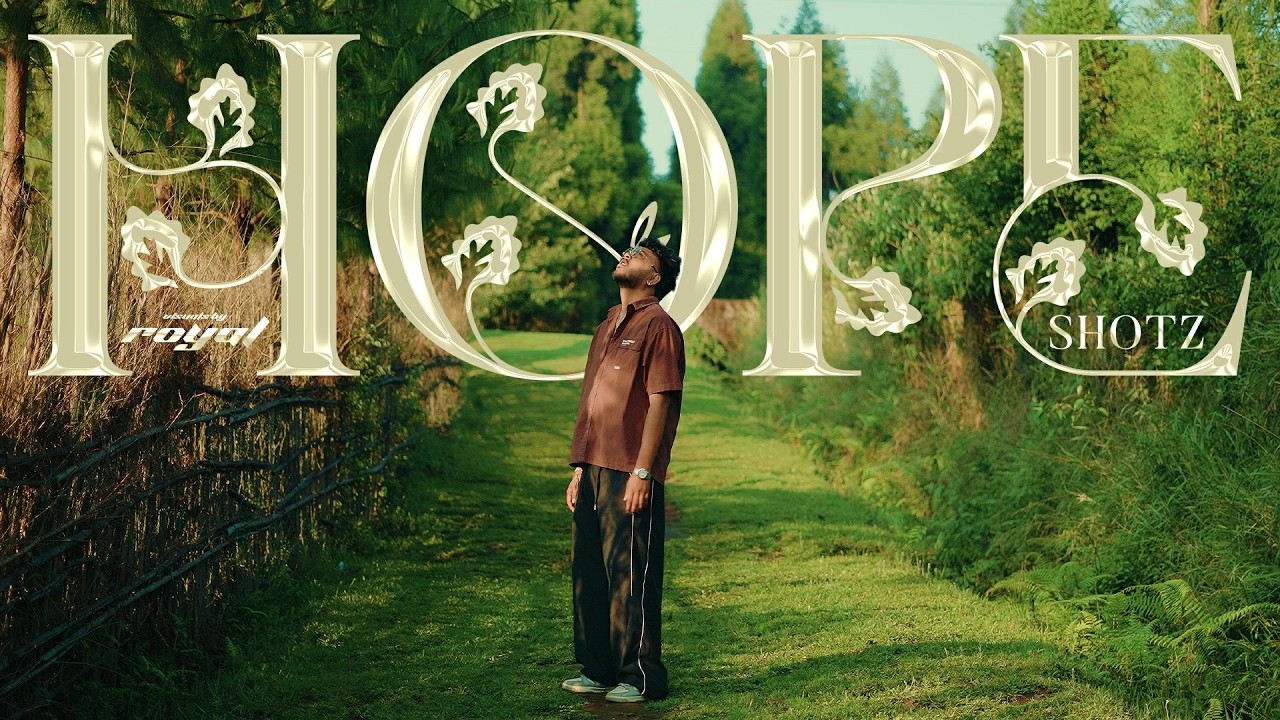 SHOTZ - HOPE (Nature visual) prod. by - @christo-zyofficial  | visuals by - @visualzbyroyal